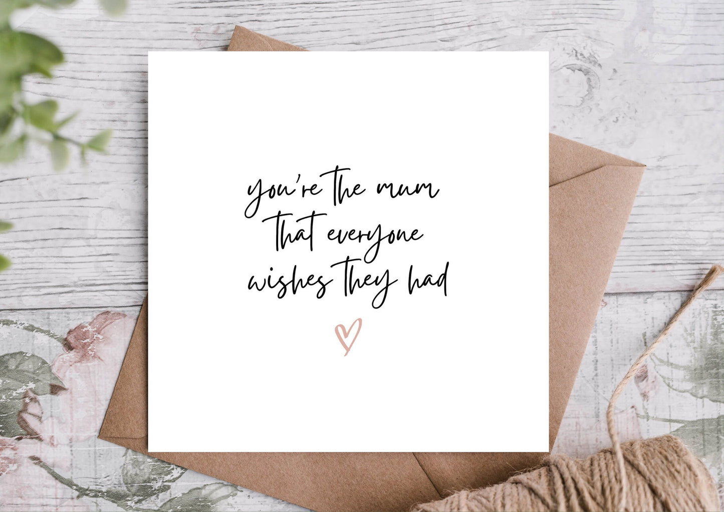 YOU'RE THE MUM THAT EVERYONE WISHES THEY HAD CARD - Winterberries