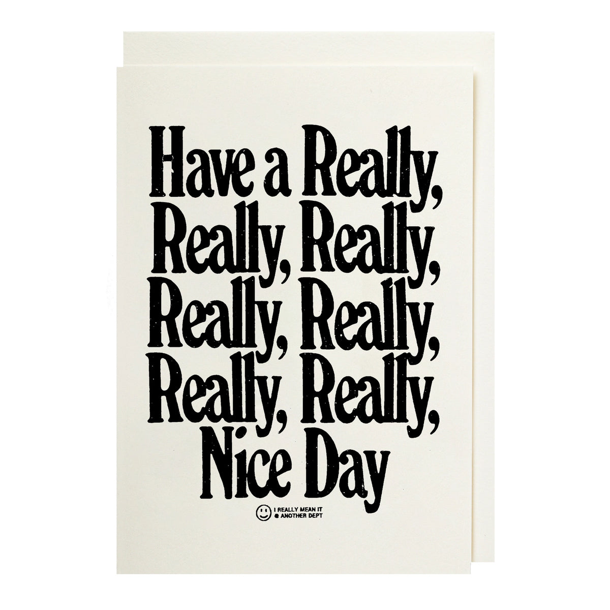 Have A Really Nice Day Greeting Card