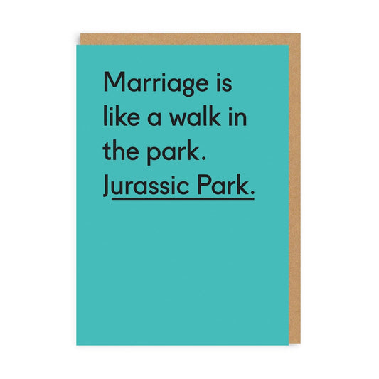 'MARRIAGE IS LIKE A WALK IN THE JURASSIC PARK' GREETING CARD - Winterberries
