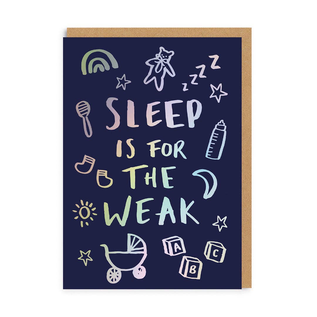 Sleep is for the Weak Newborn Greeting Card - Winterberries