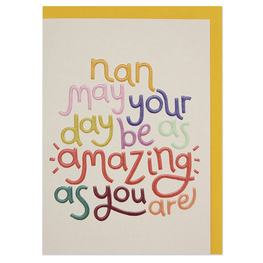 Nan May Your Day be as Amazing as You Are' card (GDV35) - Winterberries