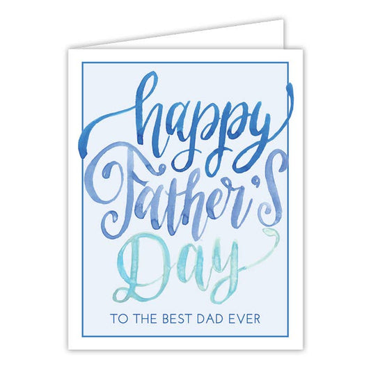 Hapy Father's Day to the Best Dad Ever Greeting Card - Winterberries