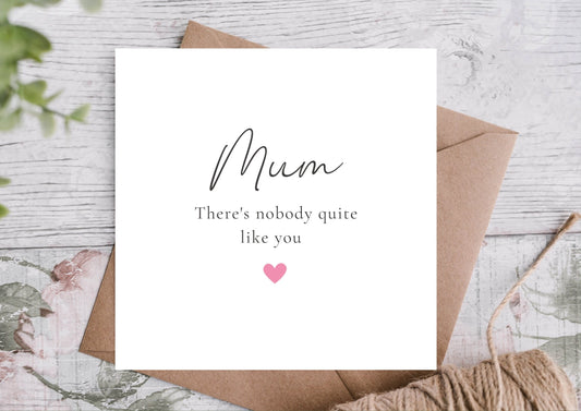 MUM THERE'S NOBODY QUITE LIKE YOU CARD - Winterberries
