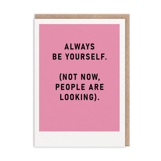 Always Be Yourself Greeting Card - Winterberries